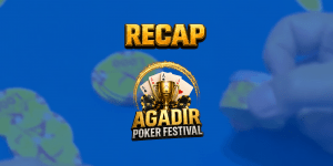 Agadir Poker Festival — May Edition Recap