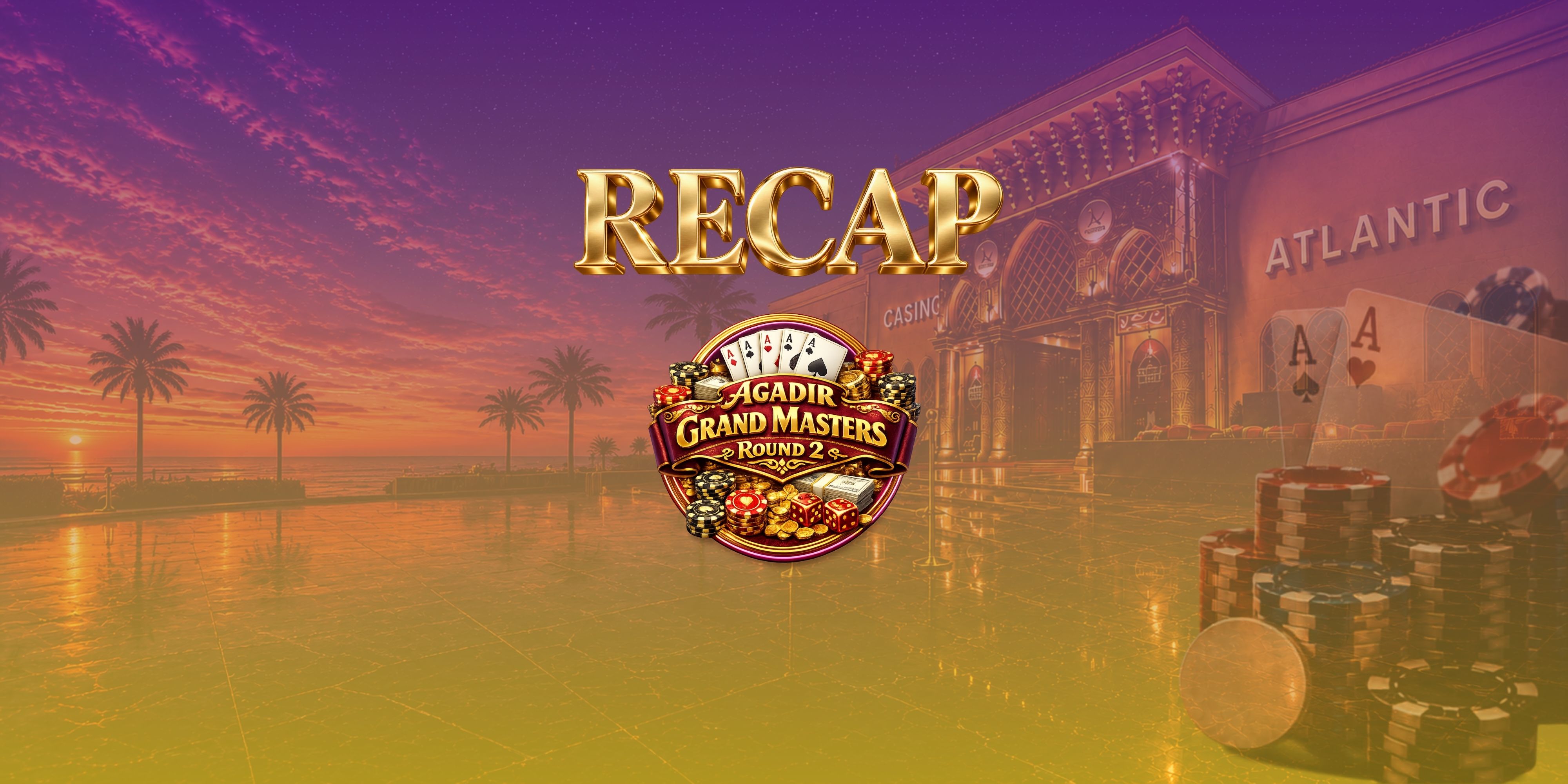 Agadir Grand Master Festival — 2nd Edition Recap (August)